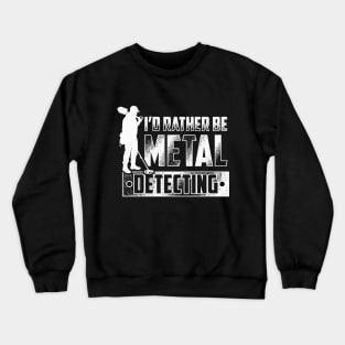 Metal Detecting Treasure Hunting Crewneck Sweatshirt